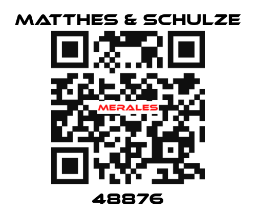 48876 MATTHES & SCHULZE