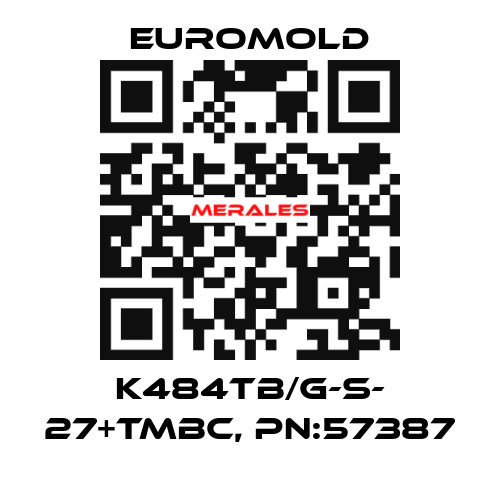 K484TB/G-S- 27+TMBC, PN:57387 EUROMOLD