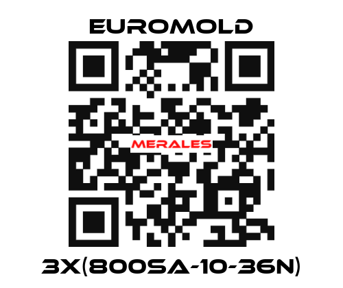 3x(800SA-10-36N) EUROMOLD