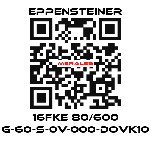 16FKE 80/600 G-60-S-0V-000-DOVK10 Eppensteiner