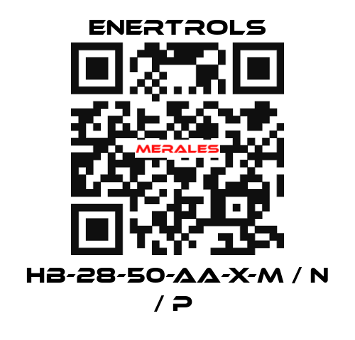 HB-28-50-AA-X-M / N / P  Enertrols