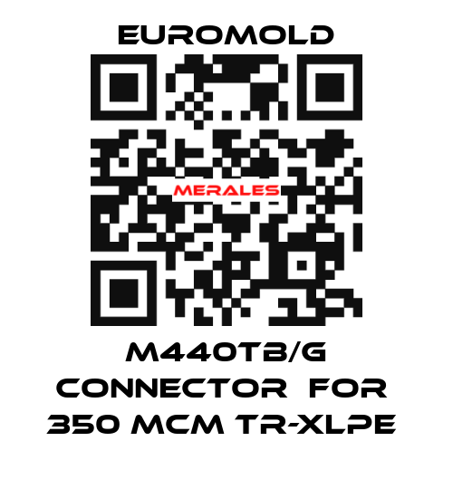 M440TB/G Connector  for  350 MCM TR-XLPE  EUROMOLD